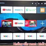 Hướng dẫn reset tivi